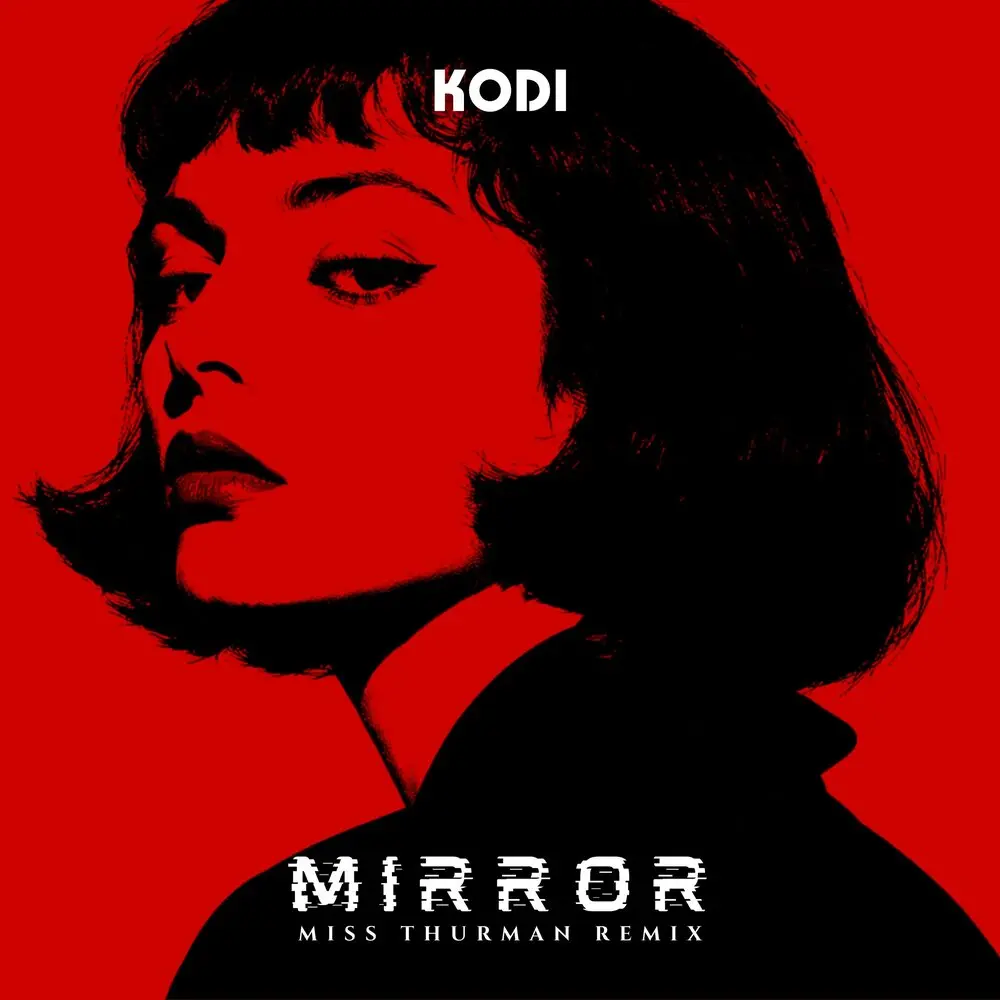 Mirror (Miss Thurman Remix) - Kodi, MISS THURMAN