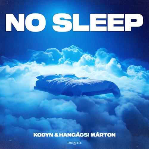 KODYN & Hangácsi Márton - No Sleep