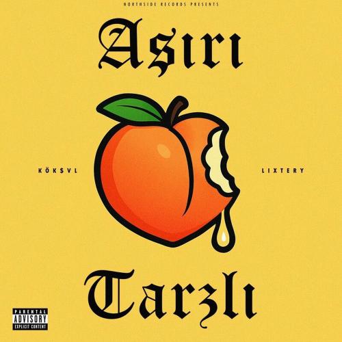 KÖK$VL & Lixtery - Aşırı Tarzlı