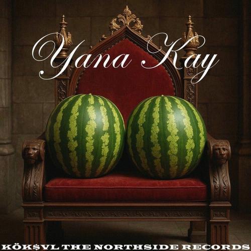 Yana Kay - KÖK$VL