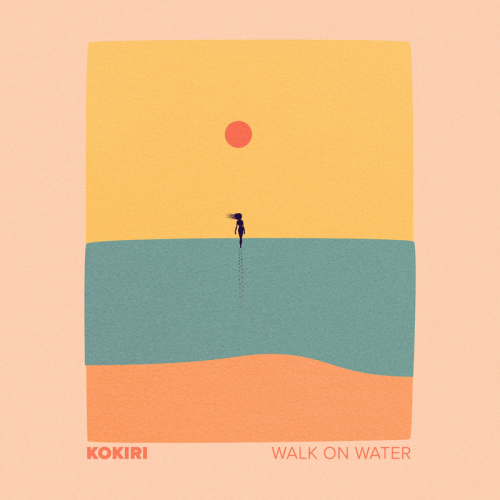 Kokiri - Walk On Water