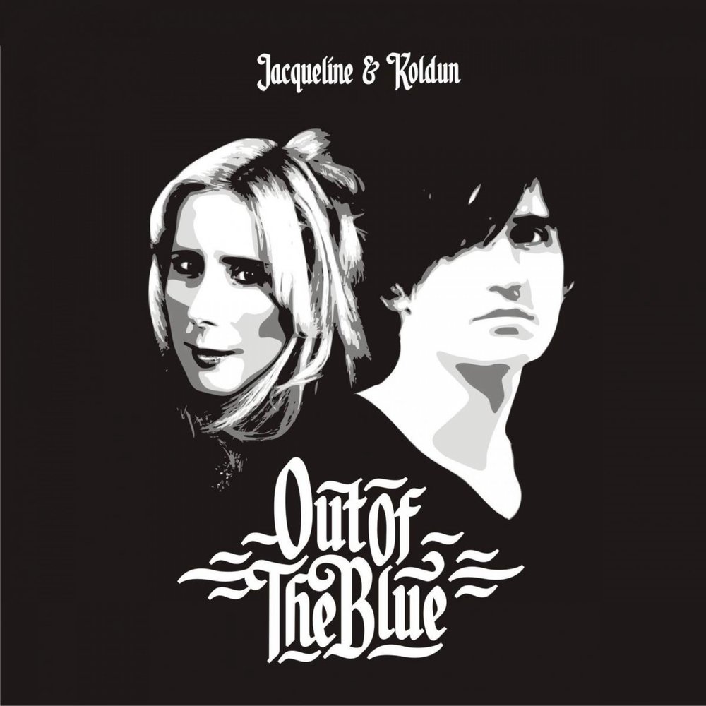 Out Of The Blue (Radio Edit) - Koldun & Jacqueline, Дмитрий Колдун, Jacqueline