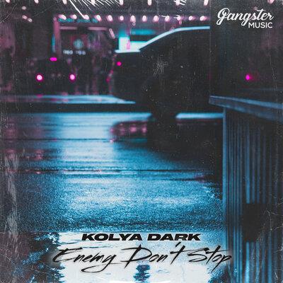 Kolya Dark - Enemy Do Not Stop
