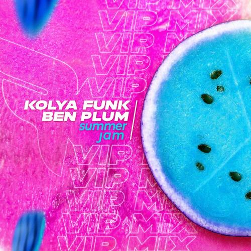 Kolya Funk feat. Ben Plum - Summer Jam (VIP Mix)