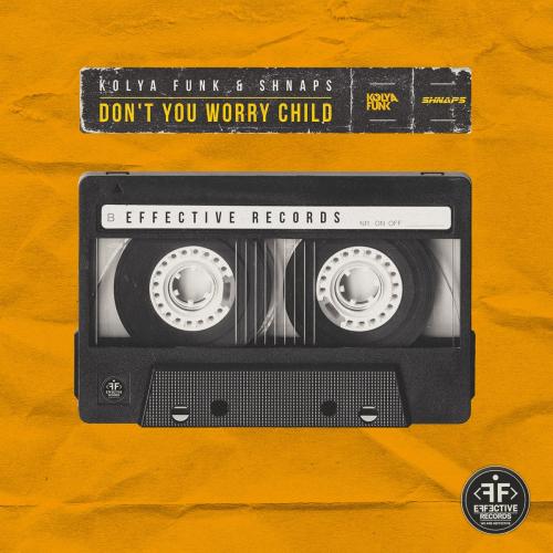 Kolya Funk & Shnaps - Dont You Worry Child