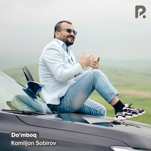 Do'mboq - Komiljon Sobirov