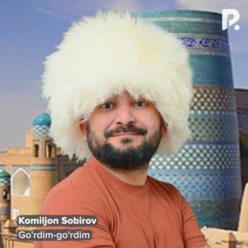 Go'rdim-go'rdim - Komiljon Sobirov