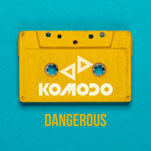 Komodo - Dangerous (Retro Edit)