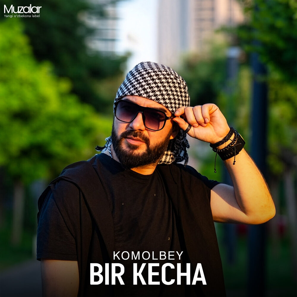 Bir Kecha - Komolbey