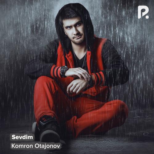 Komron Otajonov - Sevdim