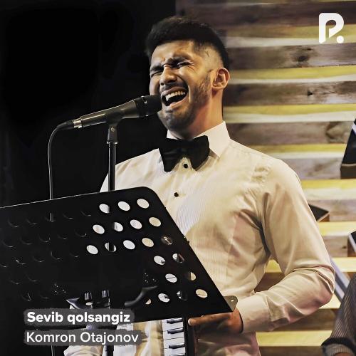 Komron Otajonov - Sevib Qolsangiz
