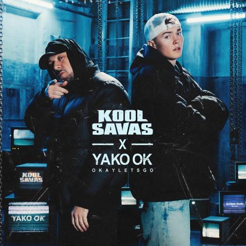 Kool Savas & Yako - Okayletsgo