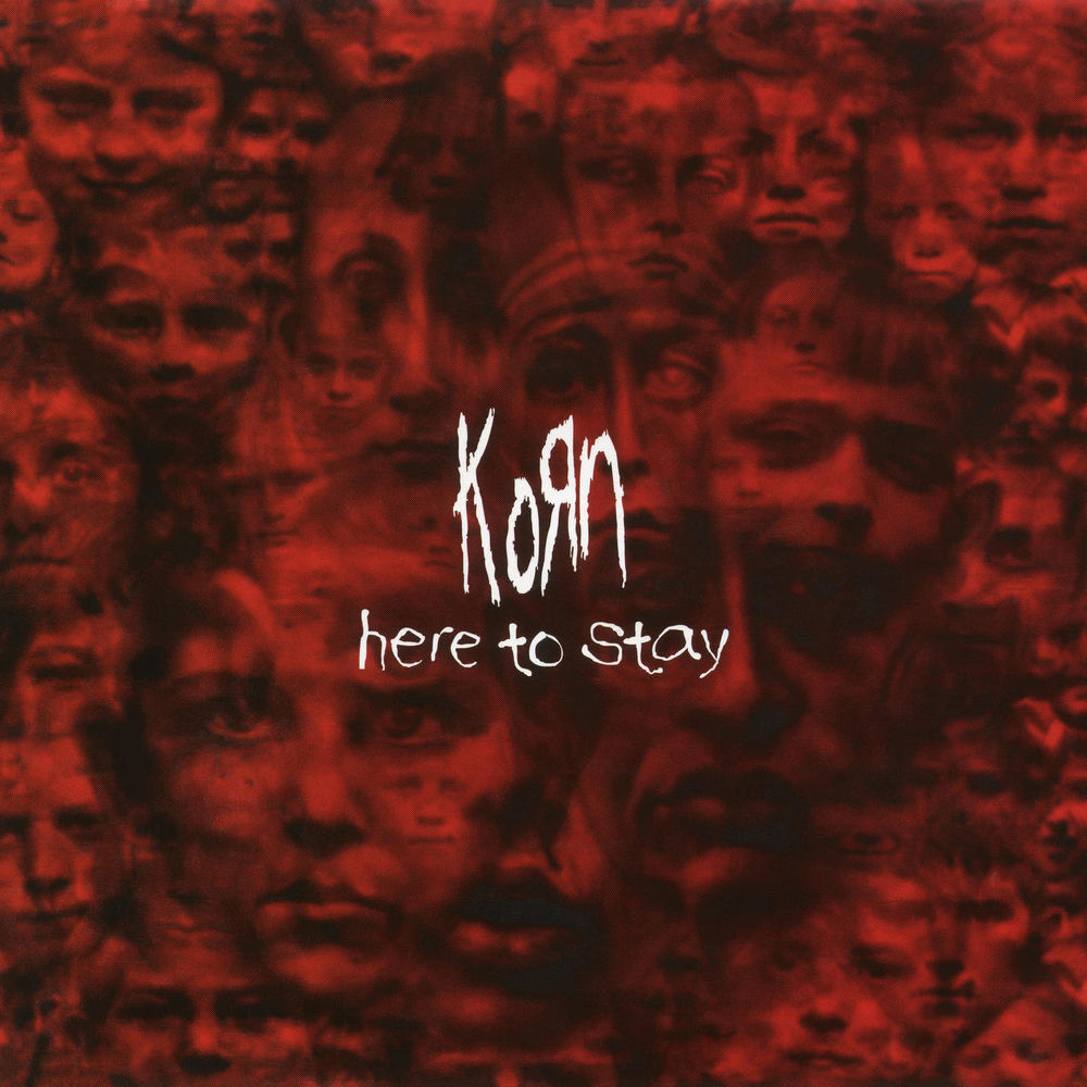 Here To Stay (Remixed By Mindless Self Indulgence) (Feat. Mindless Self Indulgence) - Korn feat. Mindless Self Indulgence