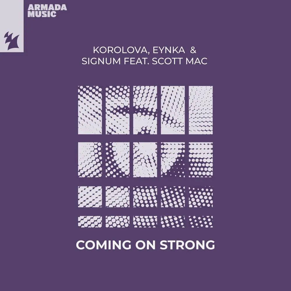 Coming On Strong (Extended Mix) - Korolova, Eynka, Signum, Scott Mac