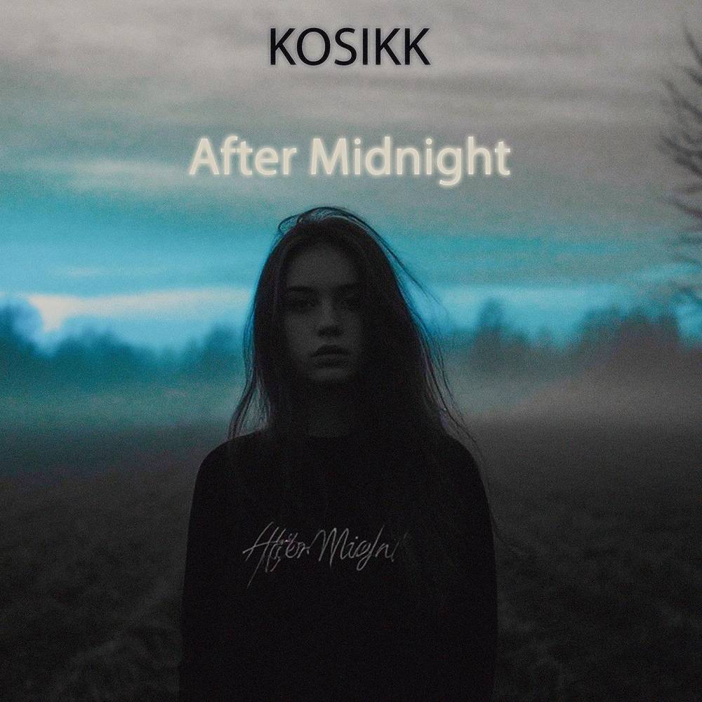After Midnight - KOSIKK