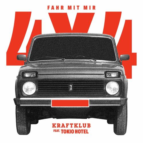 Kraftklub feat. Tokio Hotel - Fahr Mit Mir (4x4)