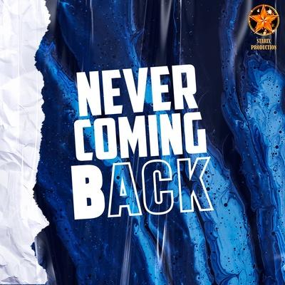 Never Coming Back - Krause, Alex Rogov
