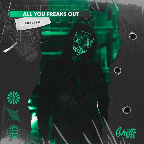 All You Freaks Out - Krauzen