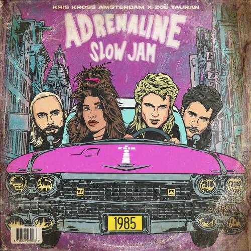 Kris Kross Amsterdam feat. Zoe Tauran - Adrenaline (Slow Jam)