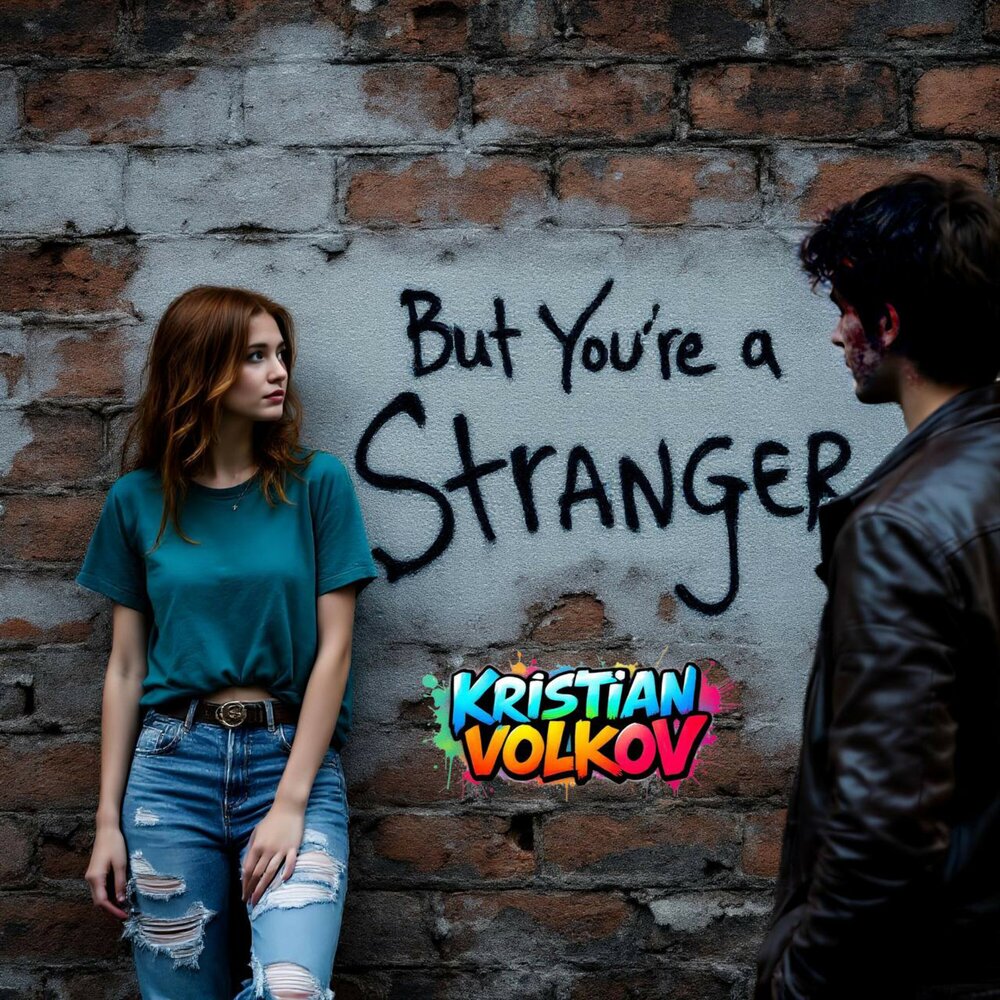 But You're a Stranger - Kristian Volkov