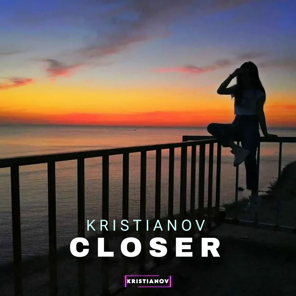 Closer - Kristianov