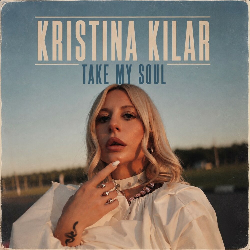 TAKE MY SOUL - Kristina Kilar