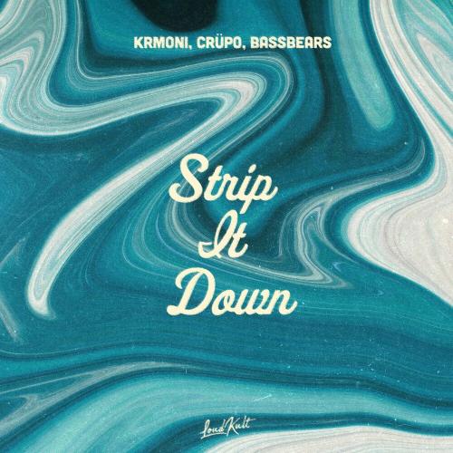 Krmoni & CRÜPO - Strip It Down