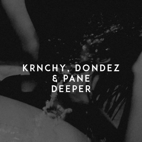 KRNCHY, DonDez & Pane - Deeper