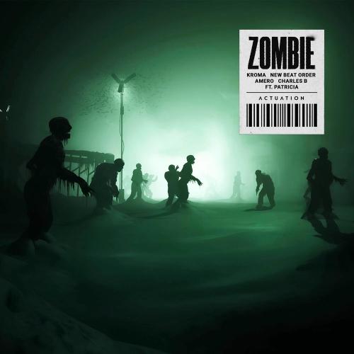 Kroma, New Beat Order, Amero & Charles B feat. Patricia - Zombie