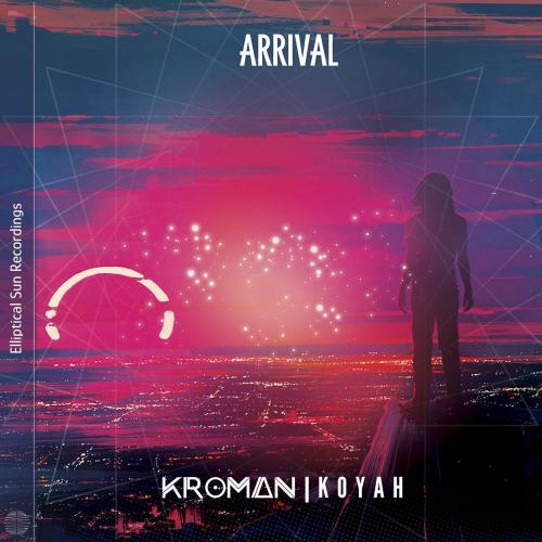 Arrival - Kroman & Koyah