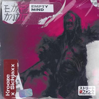 Krooze & Sickjaxx - Empty Mind