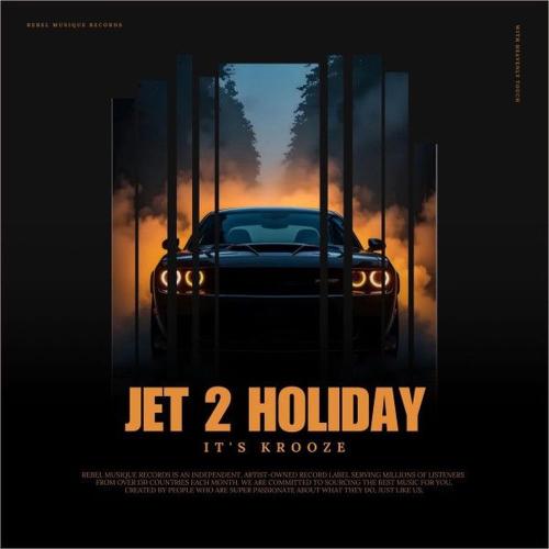 Krooze & Sickjaxx & It's Krooze - Jet 2 Holiday