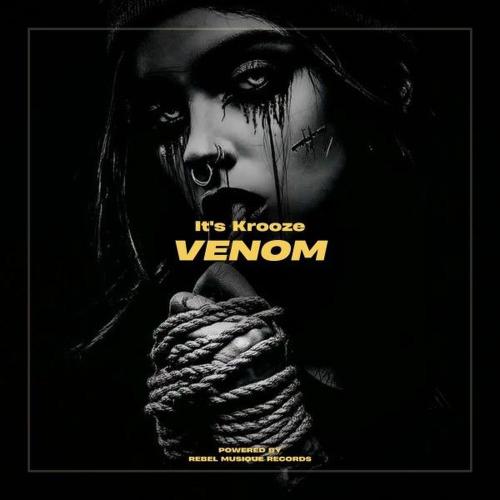Krooze & Sickjaxx & It's Krooze - Venom