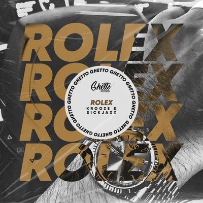 Rolex - Krooze & Sickjaxx
