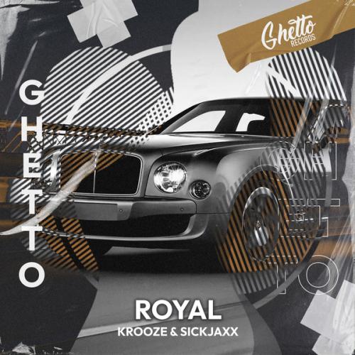 Royal - Krooze & Sickjaxx