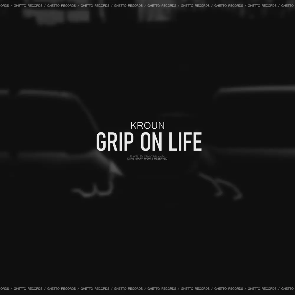Grip On Life - KROUN