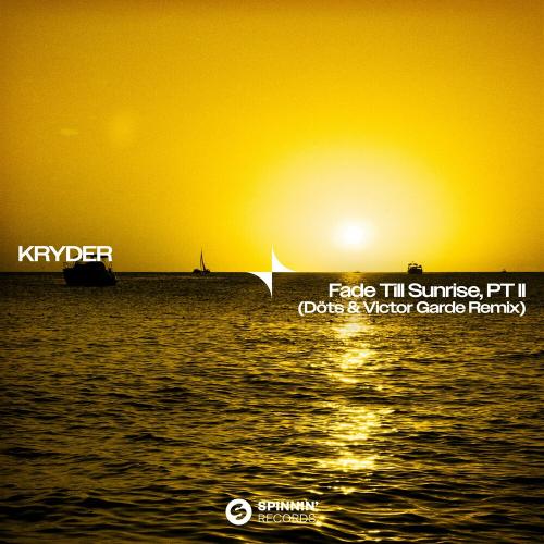 Kryder - Fade Till Sunrise, Pt. Ii (Döts & Victor Garde Remix)