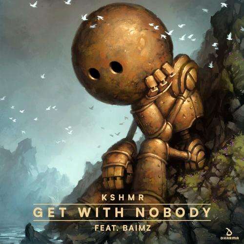 Get With Nobody - KSHMR feat. Baimz