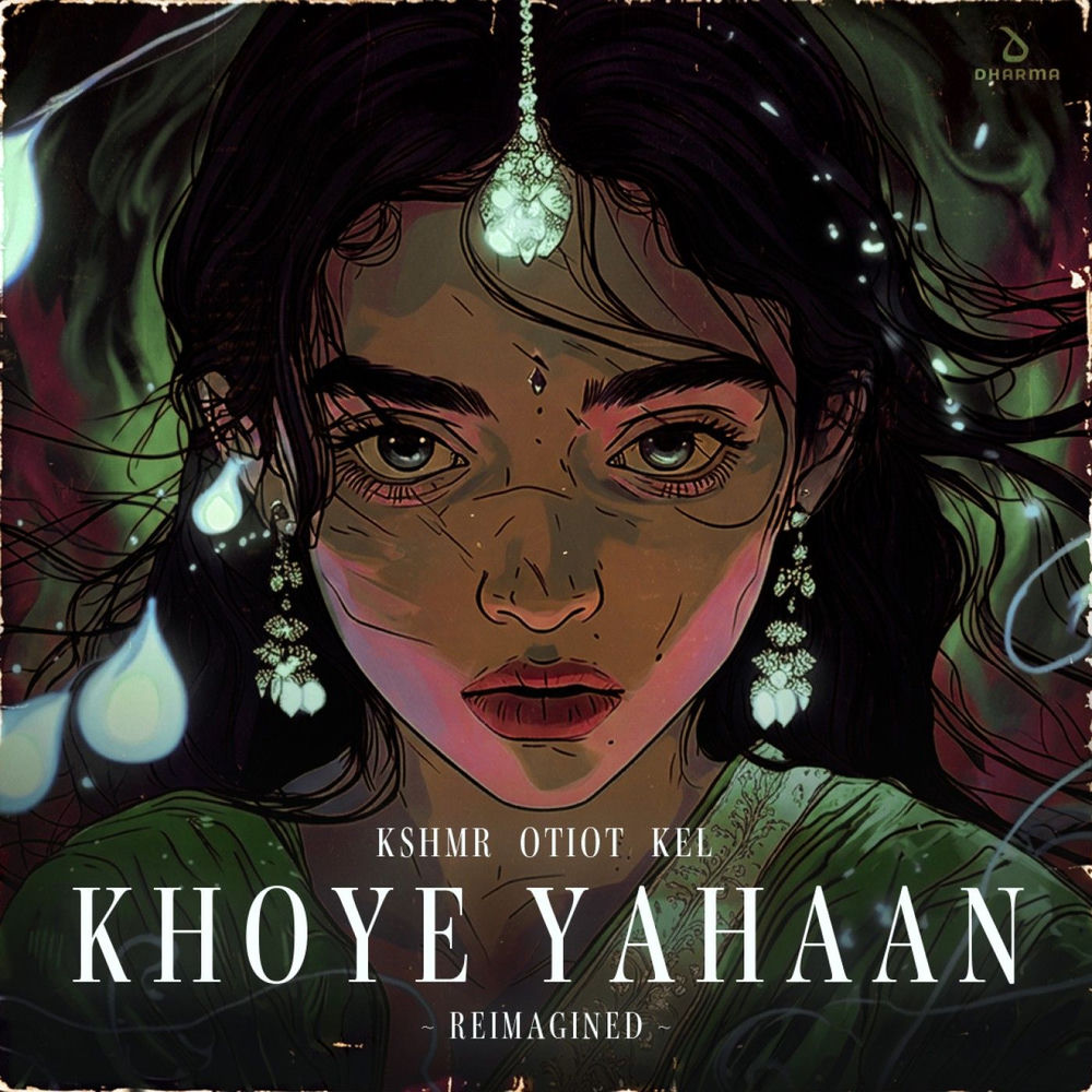 KSHMR, OTIOT & KEL - Khoye Yahaan Reimagined