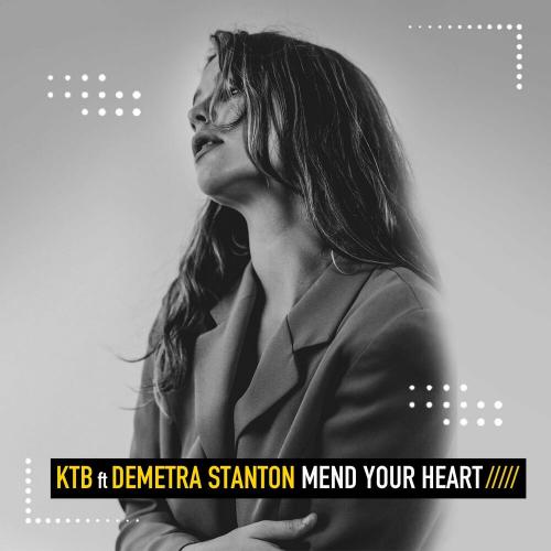 KTB feat. Demetra Stanton - Mend Your Heart