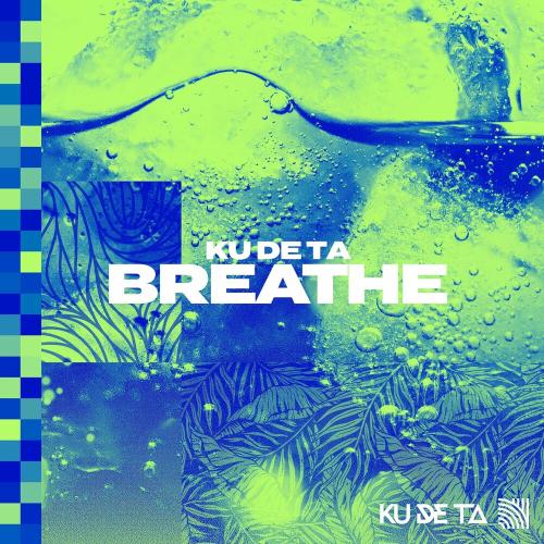 Ku De Ta - Breathe