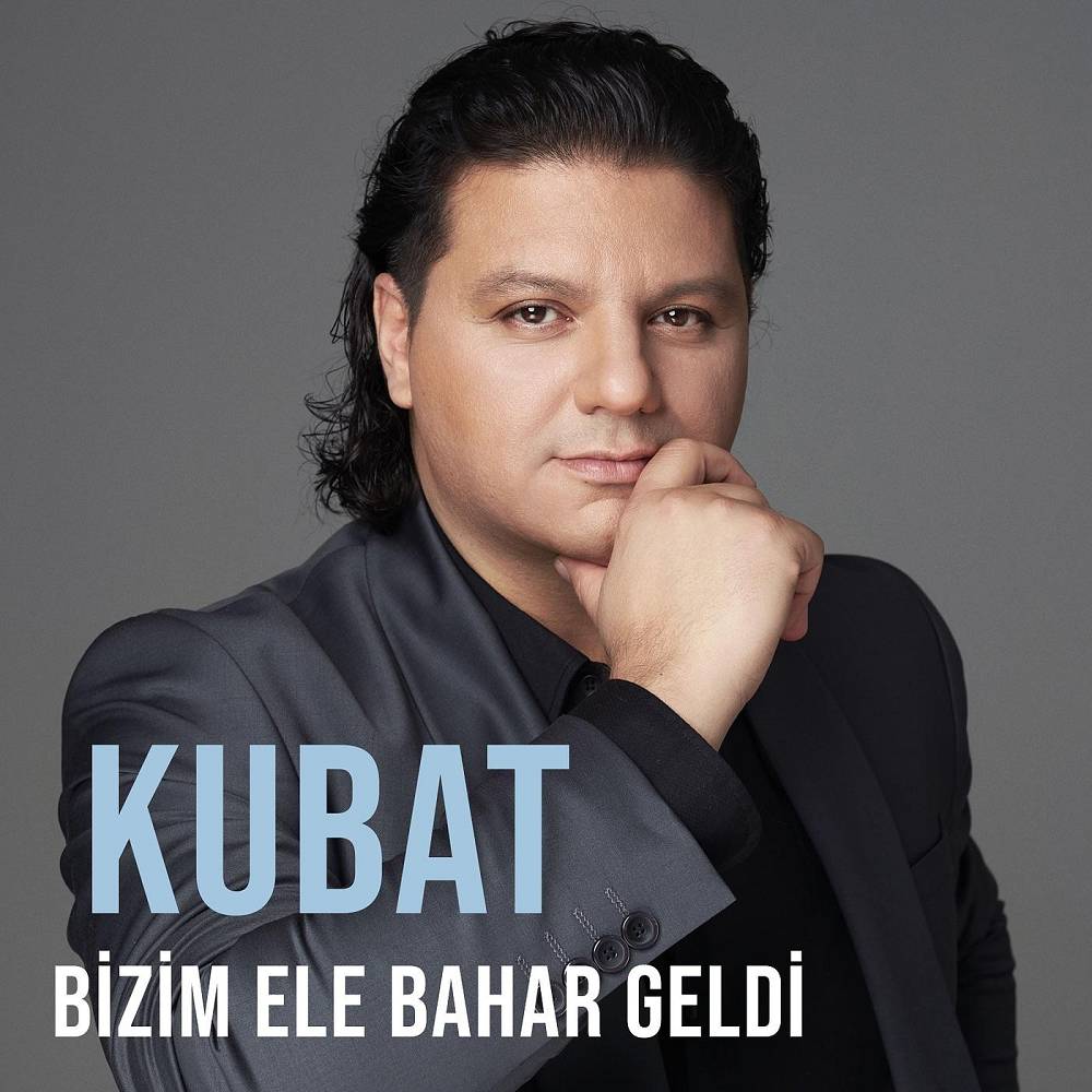 Bizim Ele Bahar Geldi - Kubat