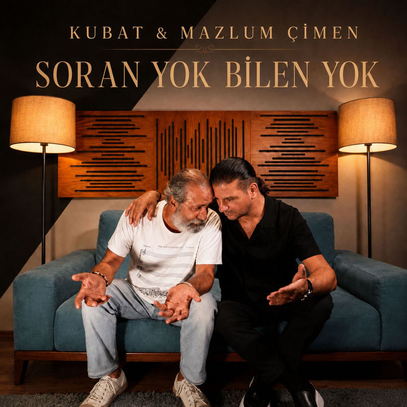 Soran Yok Bilen Yok - Kubat & Mazlum Çimen