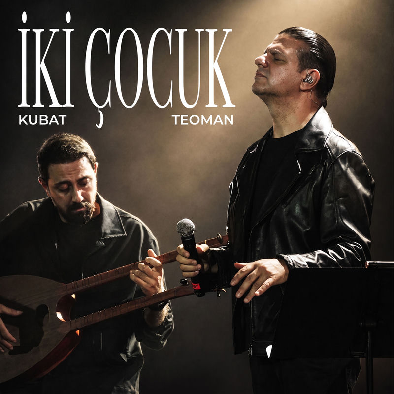 İki Çocuk - Kubat & Teoman