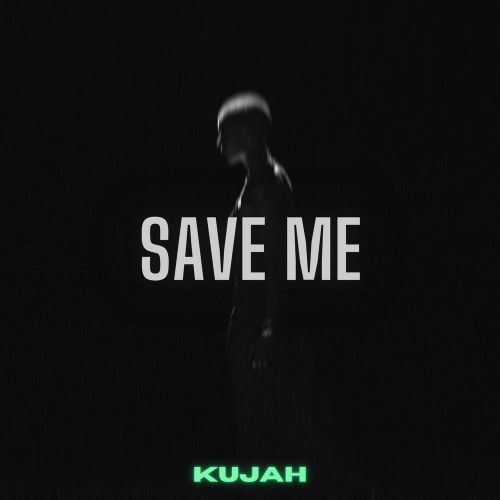 Kujah - Save Me
