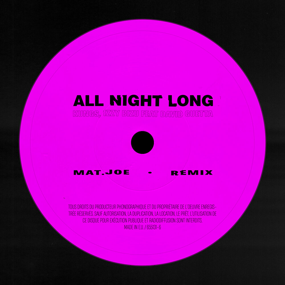 All Night Long (Mat.Joe Remix) - Kungs, Izzy Bizu, David Guetta, Mat.Joe