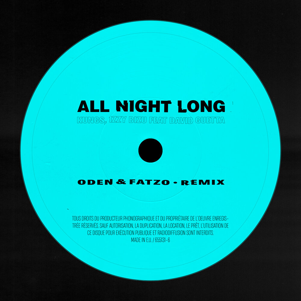 All Night Long (Oden & Fatzo Remix) - Kungs, Izzy Bizu, David Guetta, Oden & Fatzo
