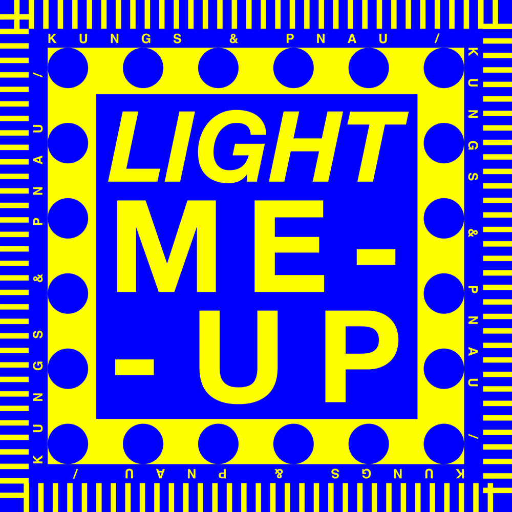 Light Me Up (TEED Remix) - Kungs, PNAU, TEED