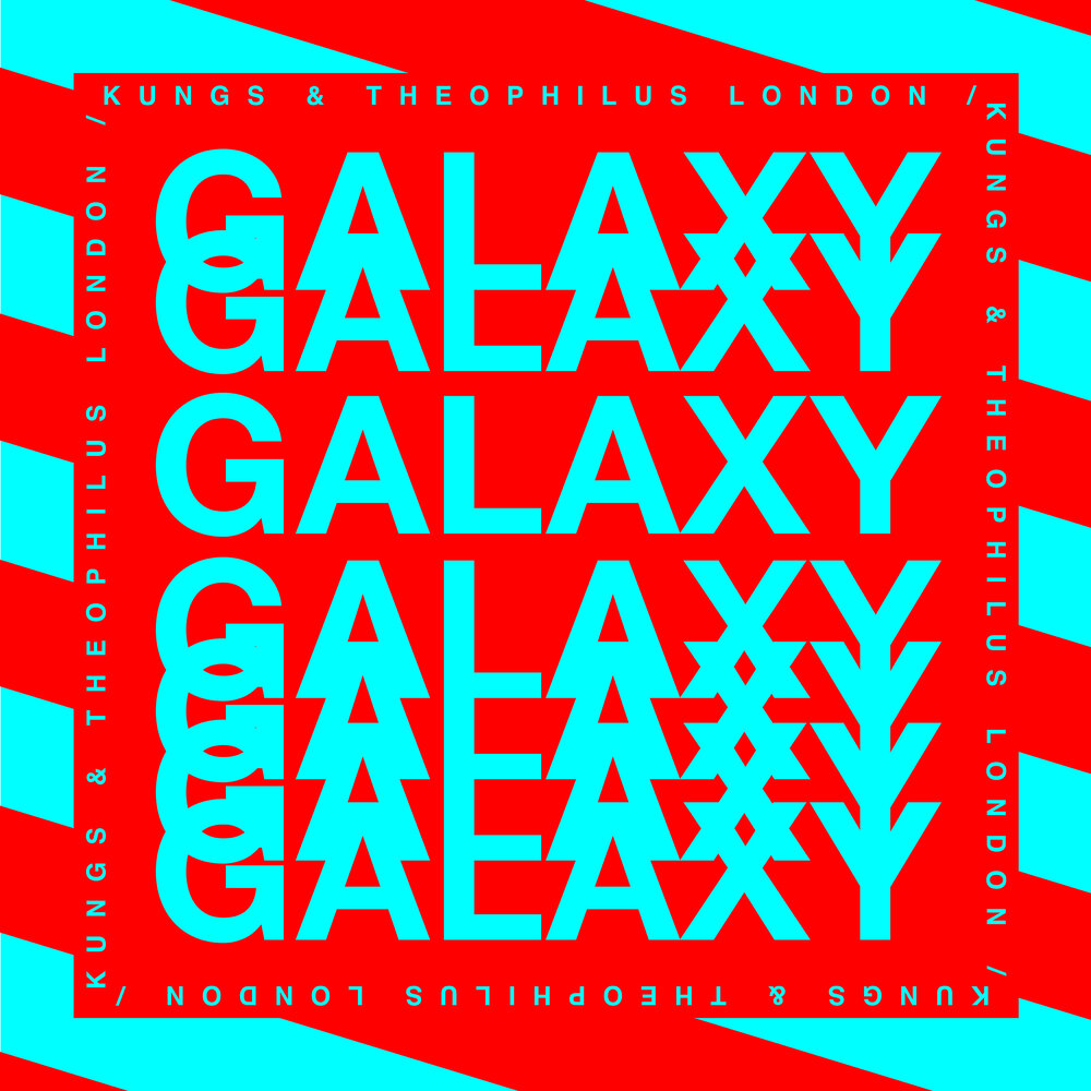 Galaxy - Kungs, Theophilus London