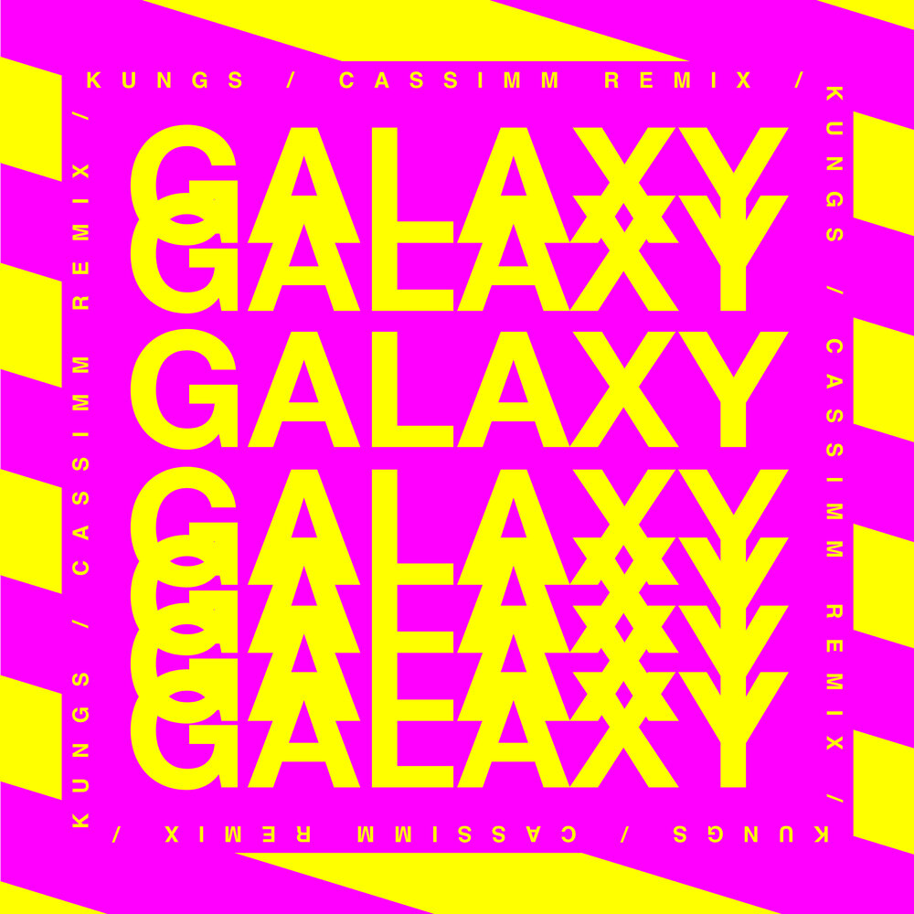 Galaxy (CASSIMM remix) - Kungs, Theophilus London, Mind Enterprises, CASSIMM